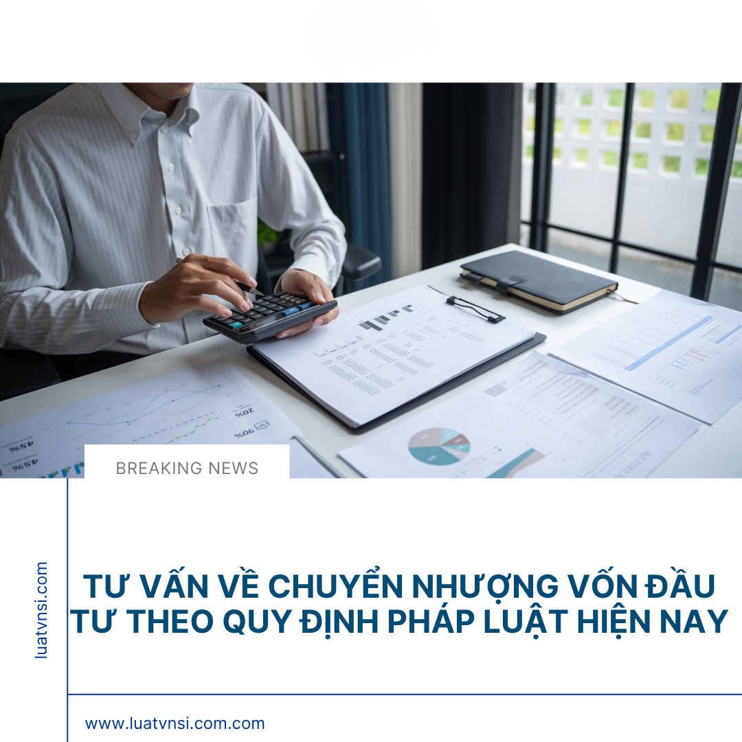 tu-van-ve-chuyen-nhuong-von-dau-tu-theo-quy-dinh-phap-luat-hien-nay